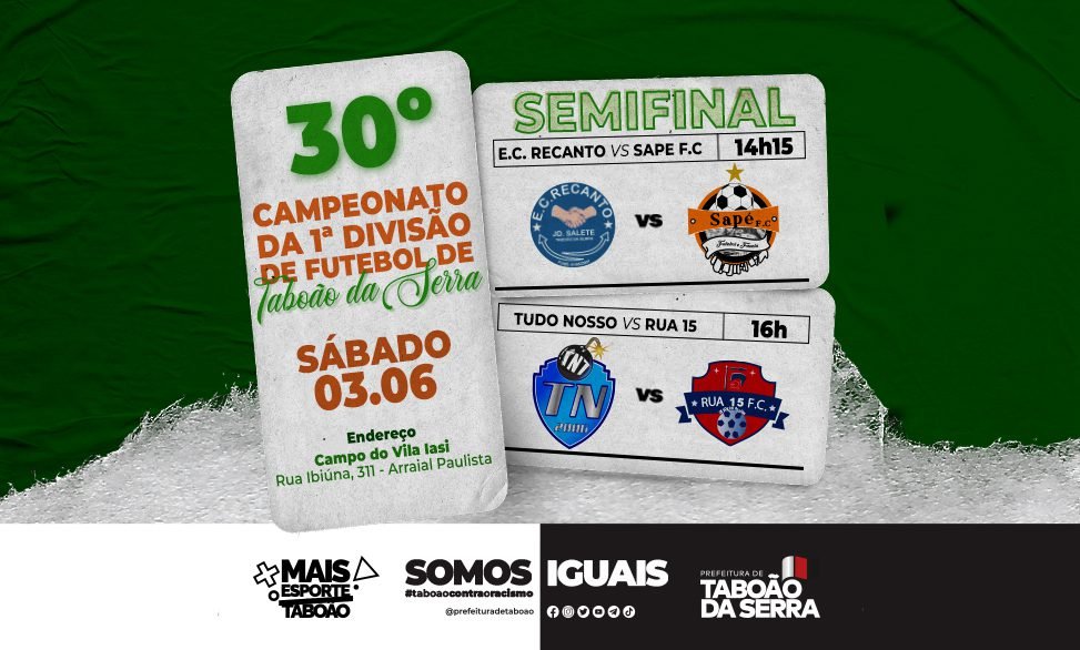 Campeonato da 1ª Divisão de Futebol de Taboão da Serra realiza rodadas das semifinais e reforça campanha contra o racismo