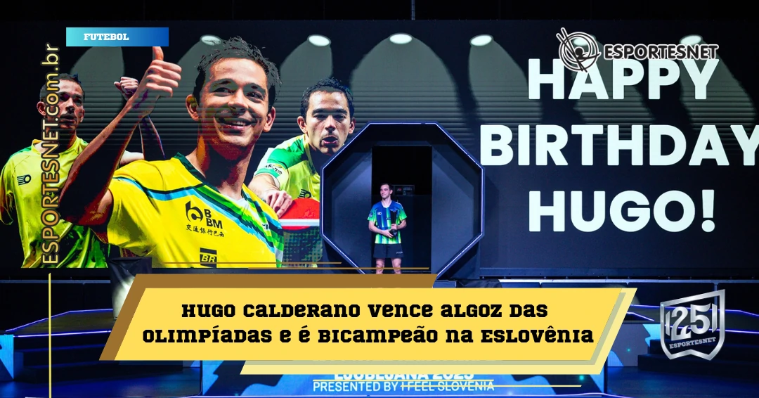Hugo Calderano, aniversariante e campeão! Brasileiro conquista o WTT Star Contender em Ljubljana e faz história no Tênis de Mesa