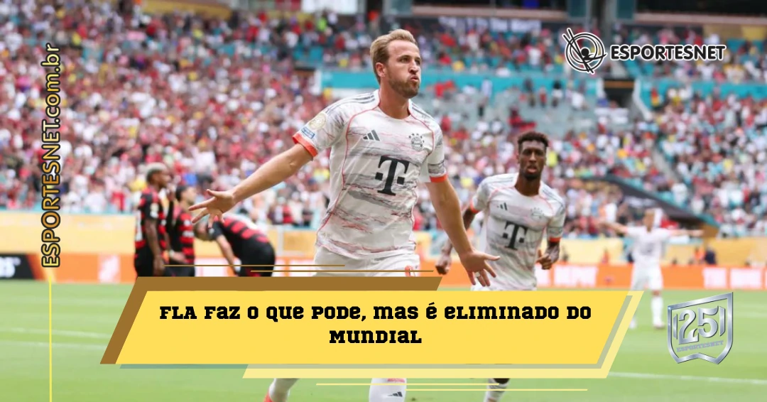 Harry Kane Brilha, Bayern de Munique Vence Flamengo e Elimina Rubro-Negro do Mundial de Clubes