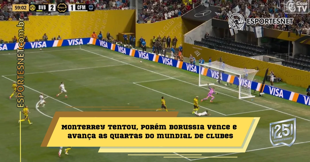Borussia Dortmund Vence Monterrey e Avança às Quartas do Mundial de Clubes